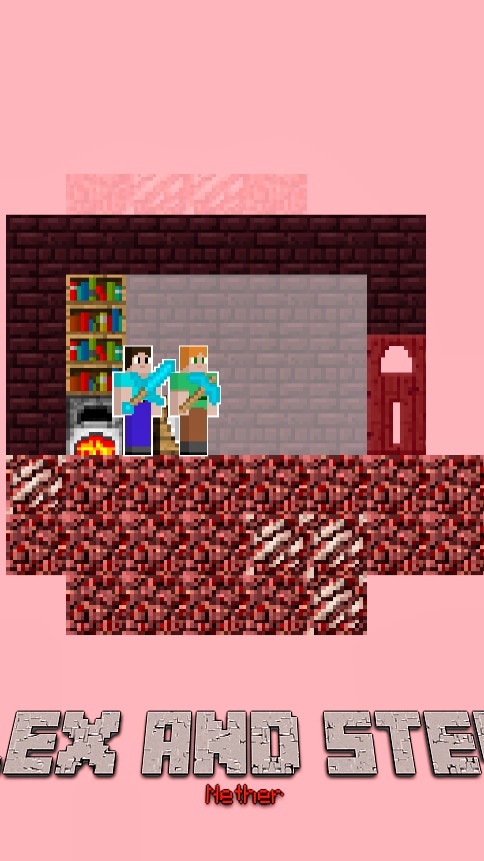 Alex and Steve Nether