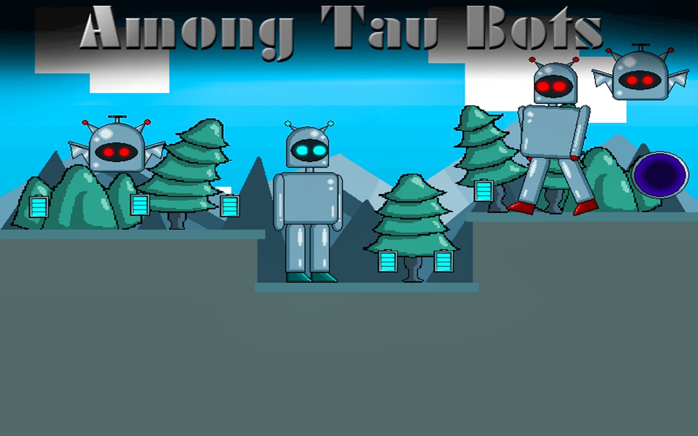 Among Tau Bots