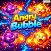 Angry Bubble