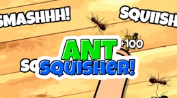 蚂蚁粉碎者 (Ant Squisher)