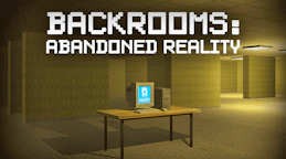 Backrooms Abandoned Reality