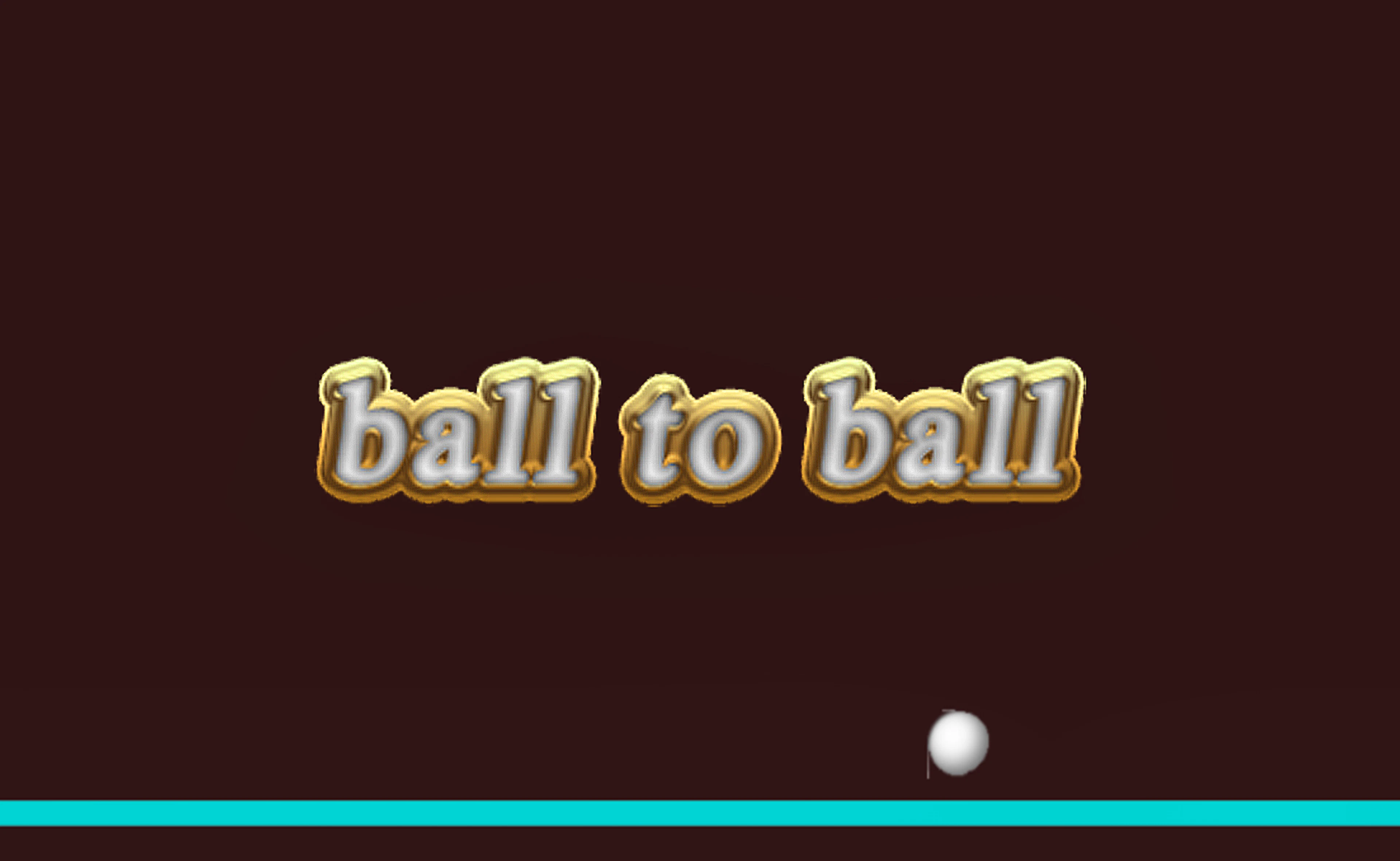 Ball to Ball