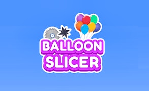 Balloon Slicer