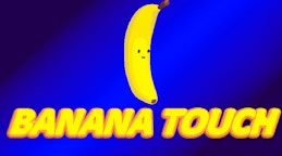 Banana Touch