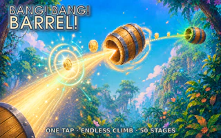 Bang! Bang! Barrel!