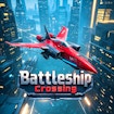 Battleship Crossing