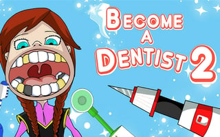 Become a Dentist 2