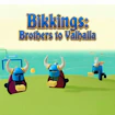 Bikkings - Brothers to Valhalla
