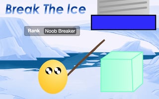 Break the Ice