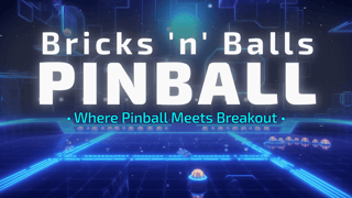 Bricks 'n' Balls Pinball
