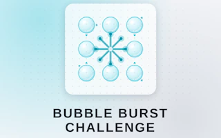 Bubble Burst Challenge