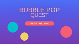 Bubble Pop Quest