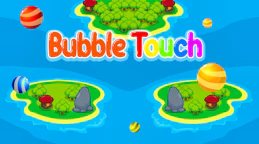 Bubble Touch