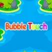 Bubble Touch banner