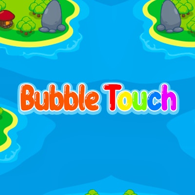 Bubble Touch By Gamepix