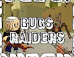 Bugs Raiders