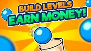 Image for Build Levels - Earn Money!