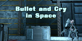 Bullet and Cry in Space thumbnail