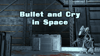 Bullet And Cry In Space game cover