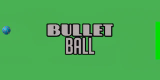 Bullet Ball thumbnail