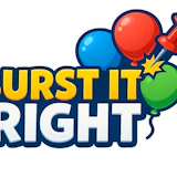 Burst it Right