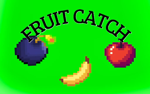 Catch the Fruits