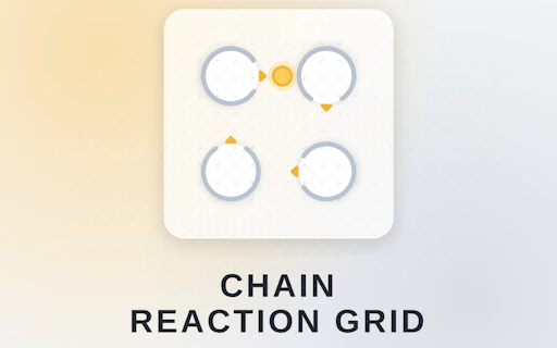 Chain Reaction Grid