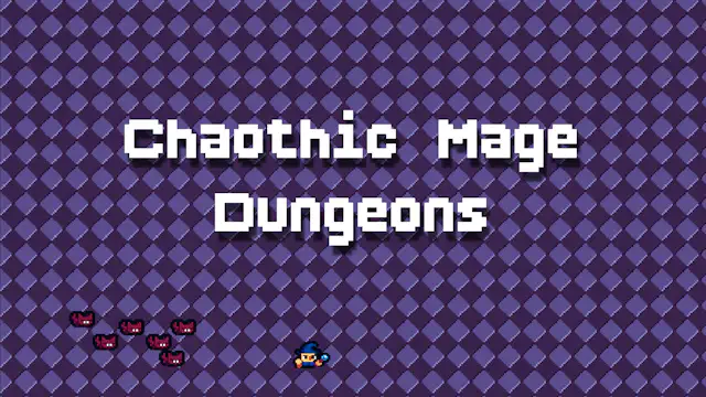 Chaotic Mage Dungeons