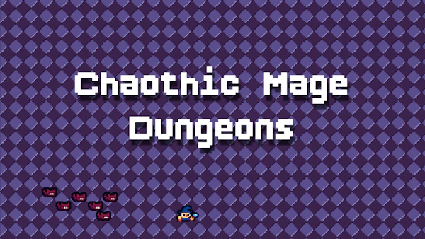 Chaotic Mage Dungeons