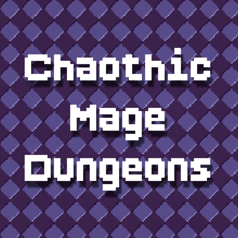 Chaotic Mage Dungeons