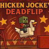 Chicken Jockey Deadflip
