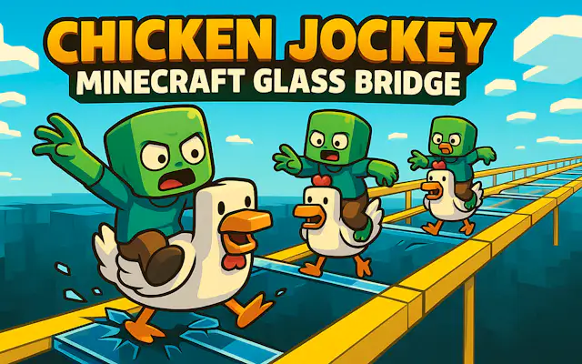 Chicken Jockey: Minecraft Glass Bridge