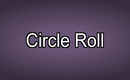 Circle Roll