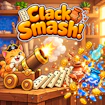 Clack Smash!