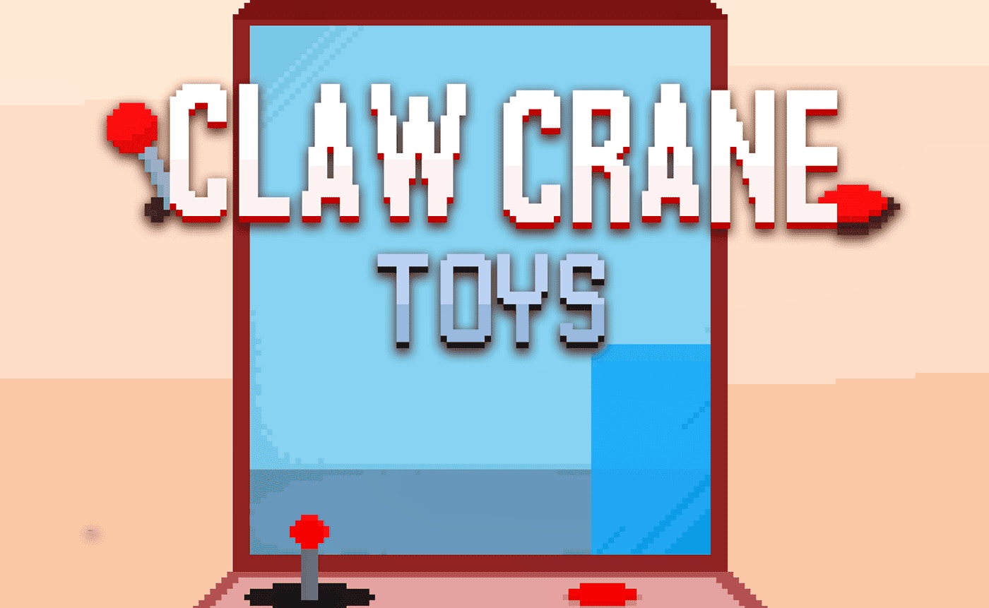 Claw Crane. Toys