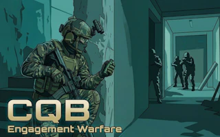CQB : Engagement Warfare