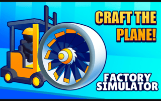 Craft the Plane! Factory Simulator