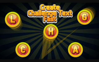 Create Challenge Text Fast