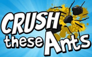 Crush these Ants