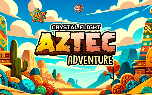 Crystal Flight Aztec Adventure