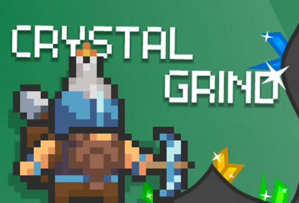 Crystal Grind!