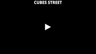 Cubes Street