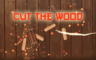 Cut The Wood