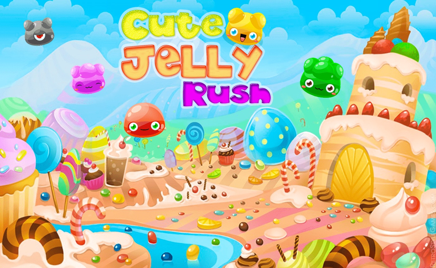 Cute Jelly Rush