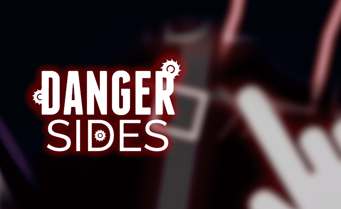 Danger Sides