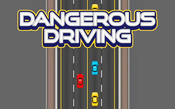 Dangerous Driving