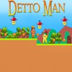 Detto Man