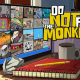 Do Not Feed the Monkeys