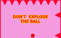 Don't Explode the Ball