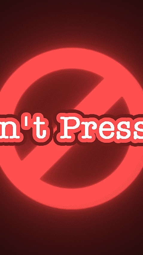 Don't Press It